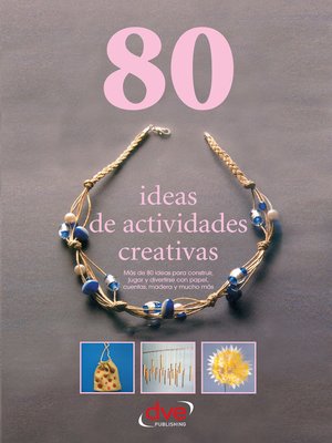 cover image of 80 ideas de actividades creativas